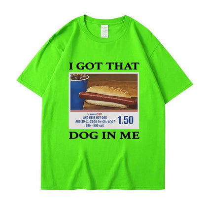 I Got That Dog in Me Print T