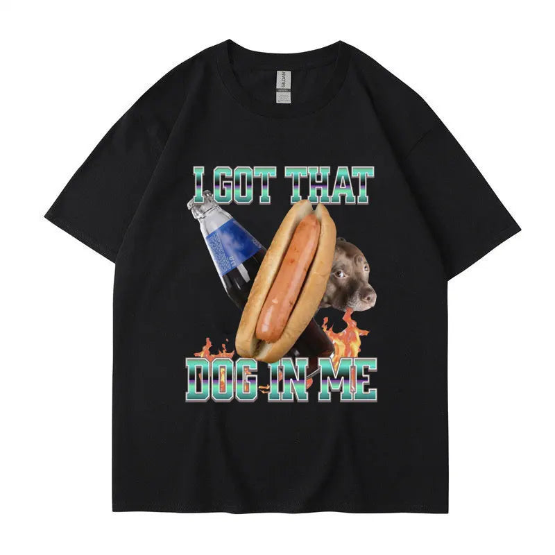 I Got That Dog in Me Print T