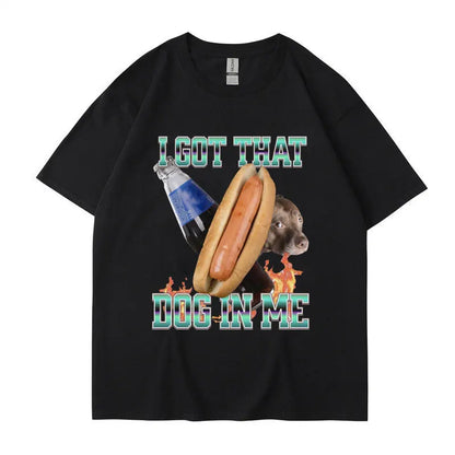 I Got That Dog in Me Print T