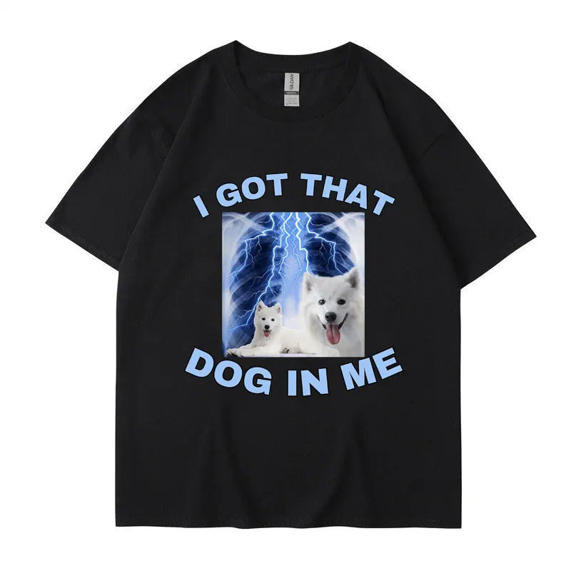 I Got That Dog in Me Print T