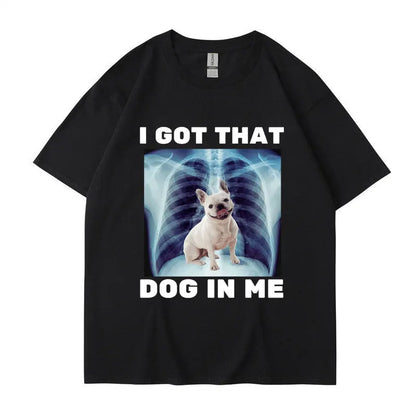 I Got That Dog in Me Print T