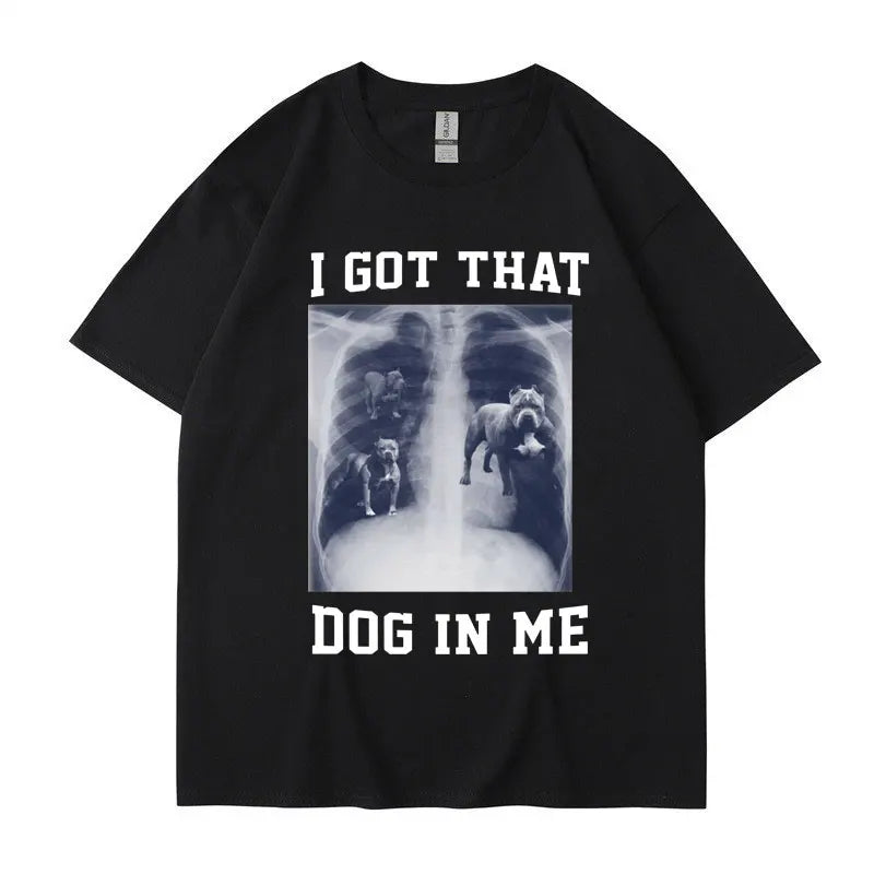 I Got That Dog in Me Print T